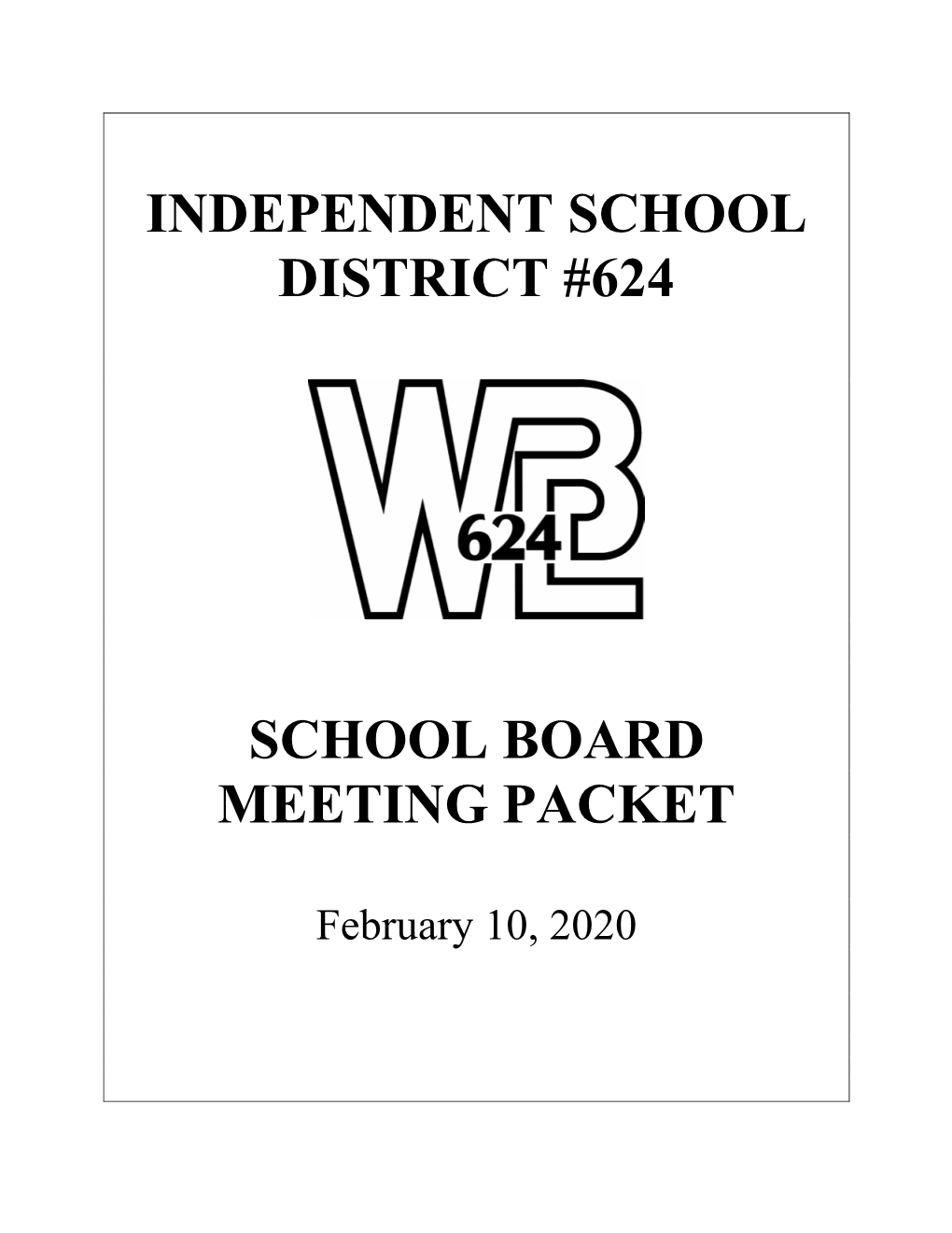 Independent School District #624 School Board Meeting Packet