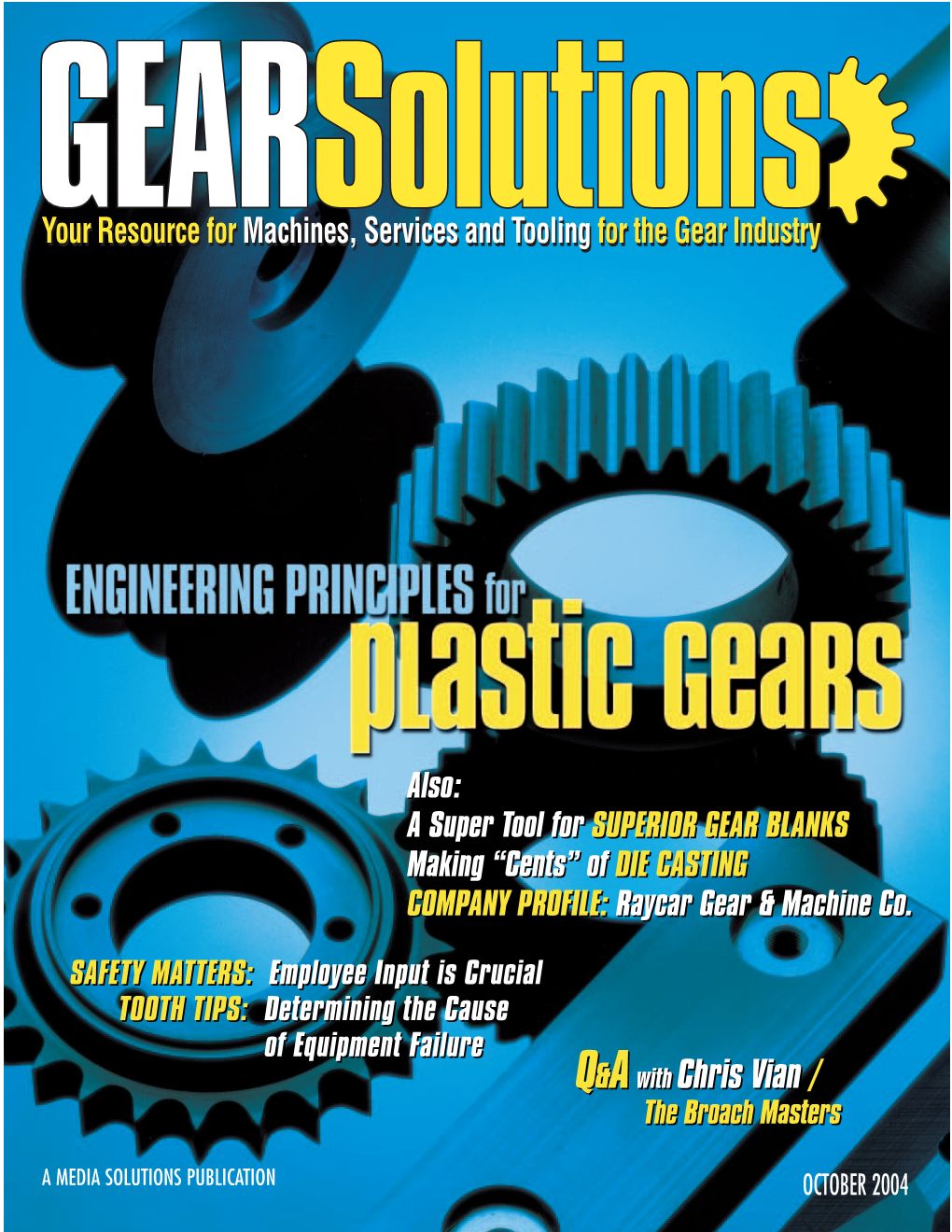 Engineering Principles for Plastic Gears by Rudy Walter in Many Instances, Plastic Materials Perform Markedly Better Than Do Metals—Especially Pg