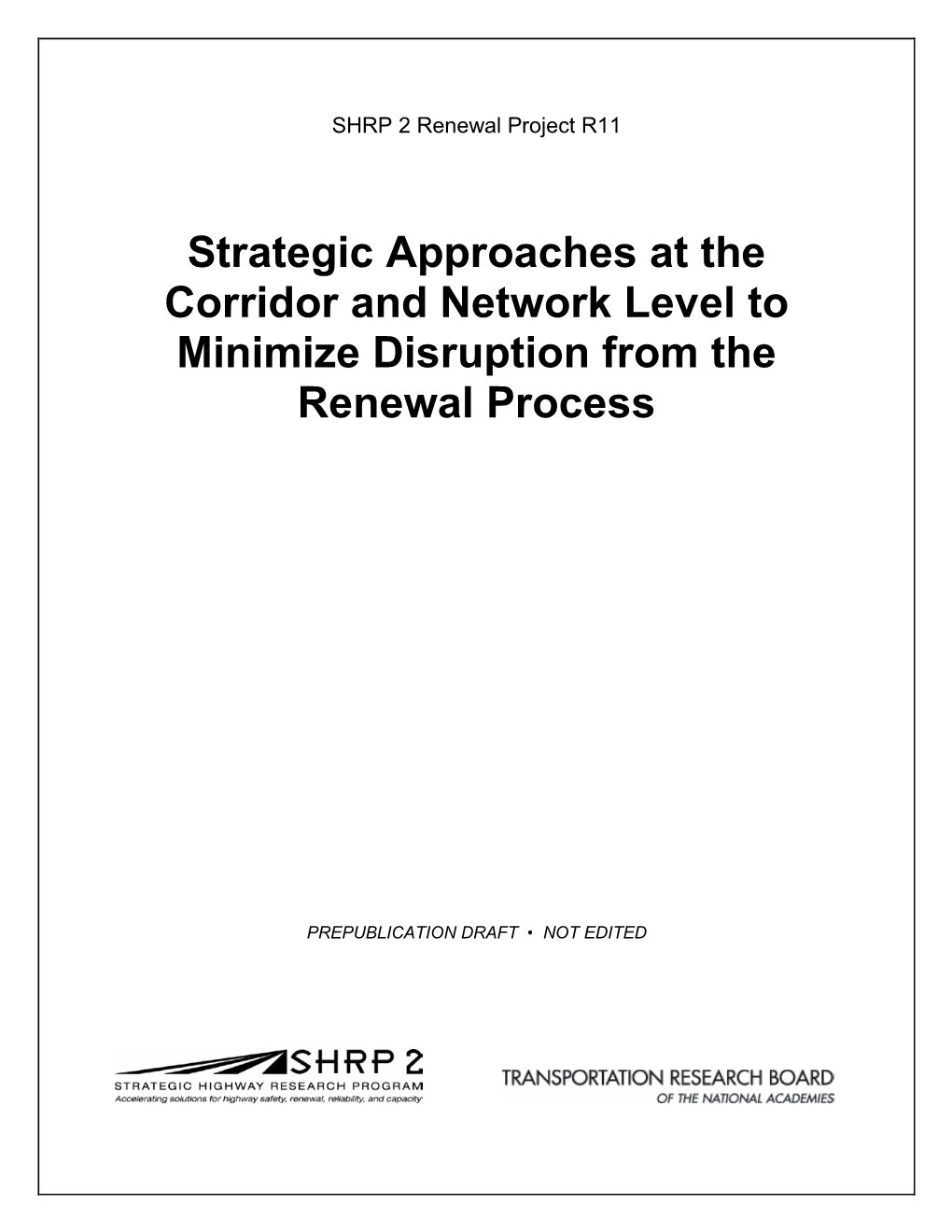 Strategic Approaches at the Corridor and Network Level to Minimize Disruption from the Renewal Process