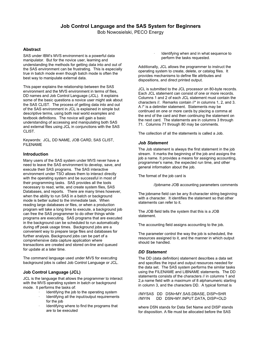 Job Control Language and the SAS System for Beginners Bob Nowosielski, PECO Energy