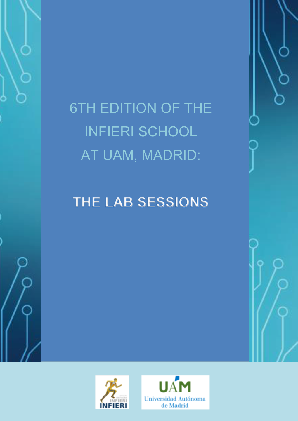 6Th Edition of the Infieri School at Uam, Madrid