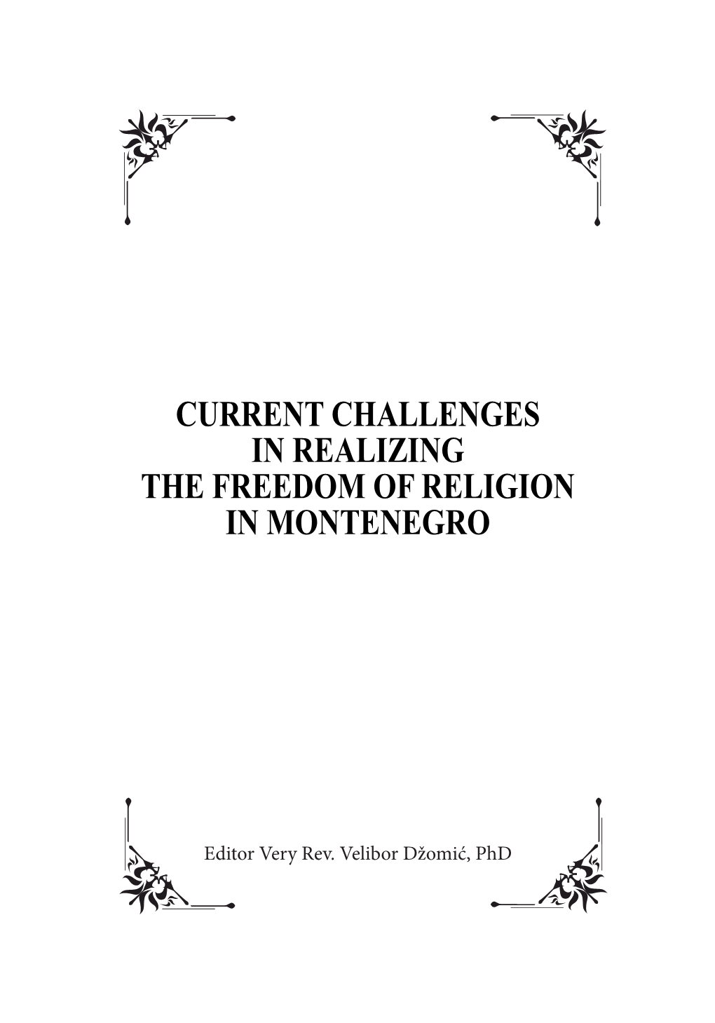 Current Challenges in Realizing the Freedom of Religion in Montenegro