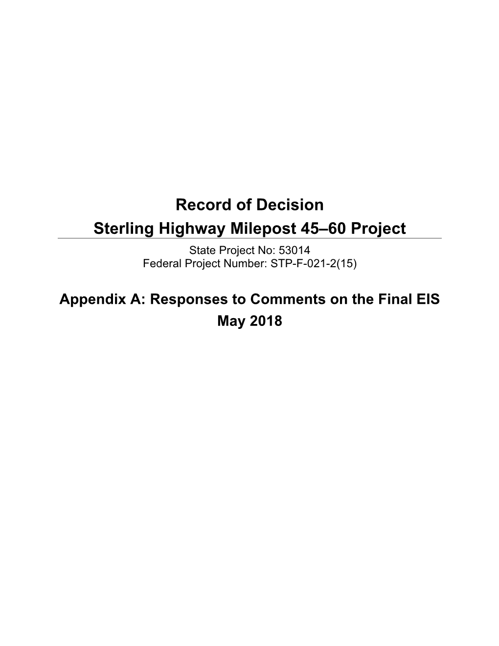 Record of Decision Sterling Highway Milepost 45–60 Project State Project No: 53014 Federal Project Number: STP-F-021-2(15)
