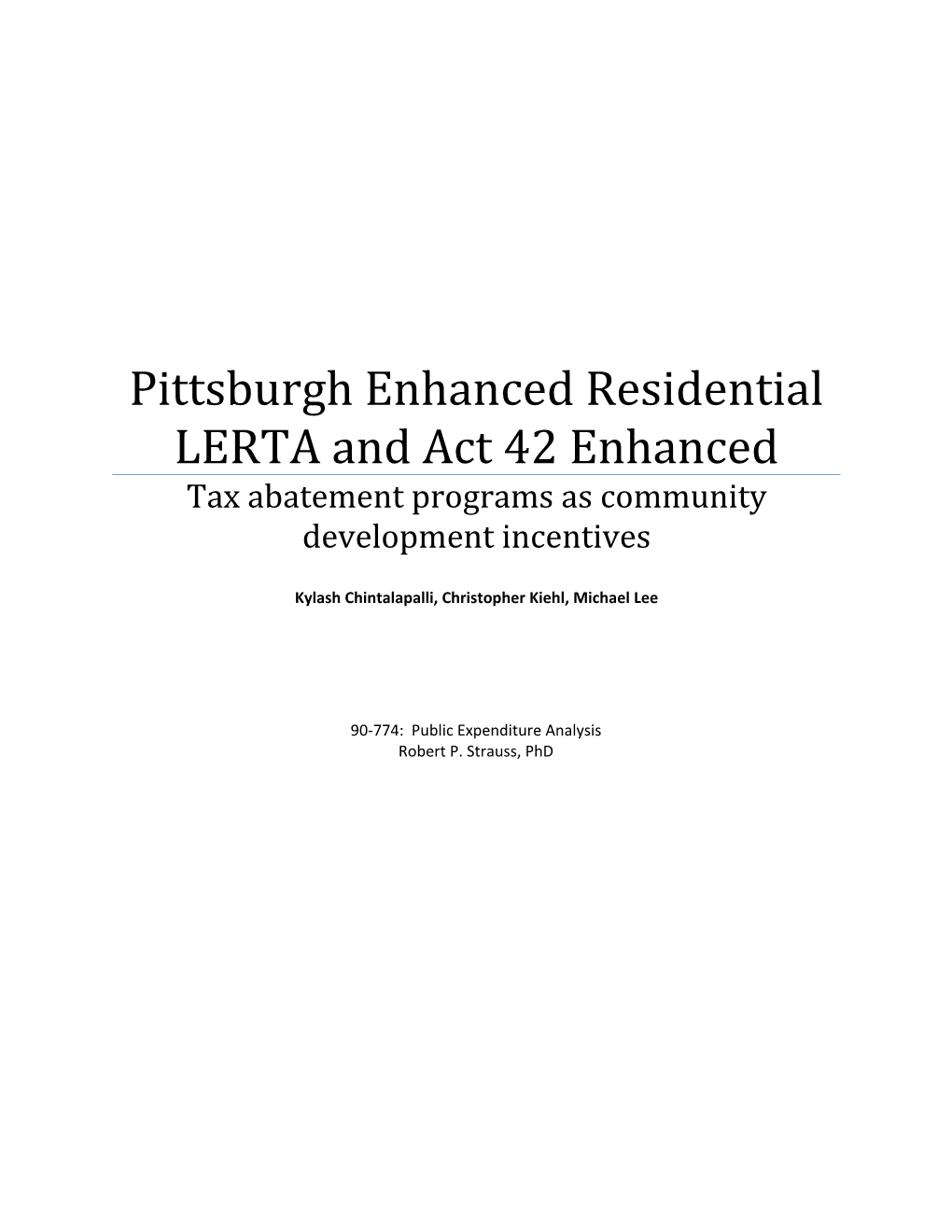 Pittsburgh Enhanced Residential LERTA and Act 42 Enhanced Tax Abatement Programs As Community Development Incentives