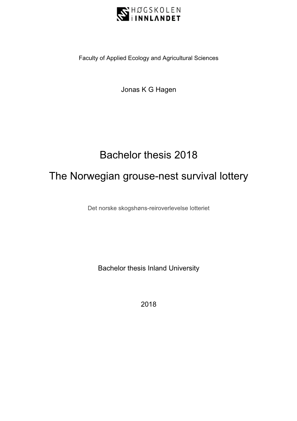 Bachelor Thesis 2018 the Norwegian Grouse-Nest Survival Lottery