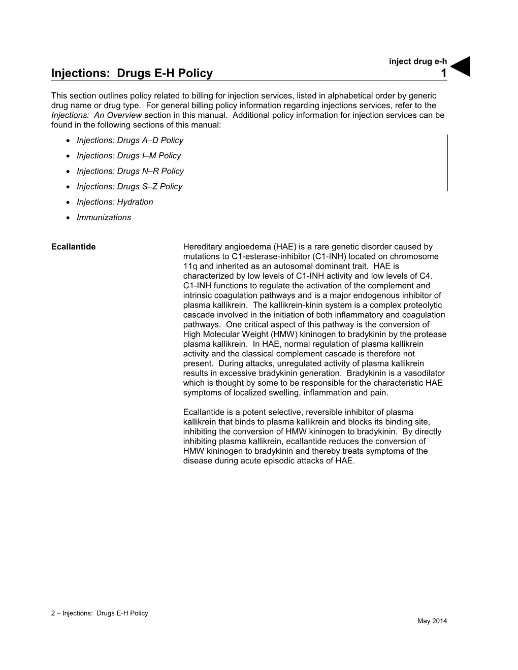 Injections: Drugs E-H Policy (Inject Drug E-H)