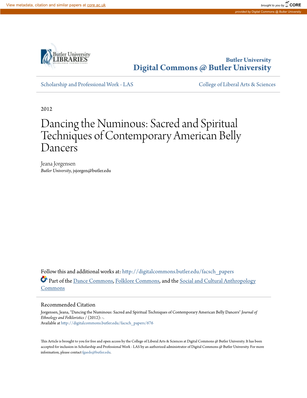 Dancing the Numinous: Sacred and Spiritual Techniques of Contemporary American Belly Dancers Jeana Jorgensen Butler University, Jsjorgen@Butler.Edu