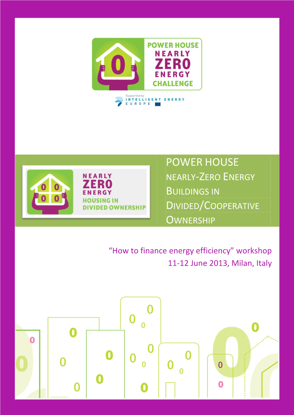 Power House Nearly-Zero Energy Buildings in Divided/Cooperative Ownership