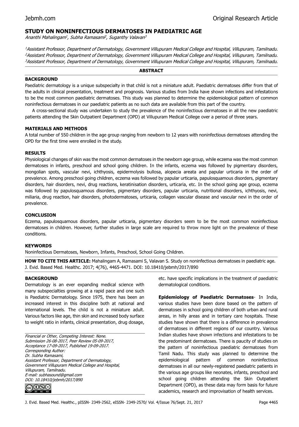 STUDY on NONINFECTIOUS DERMATOSES in PAEDIATRIC AGE Ananthi Mahalingam1, Subha Ramasami2, Suganthy Valavan3