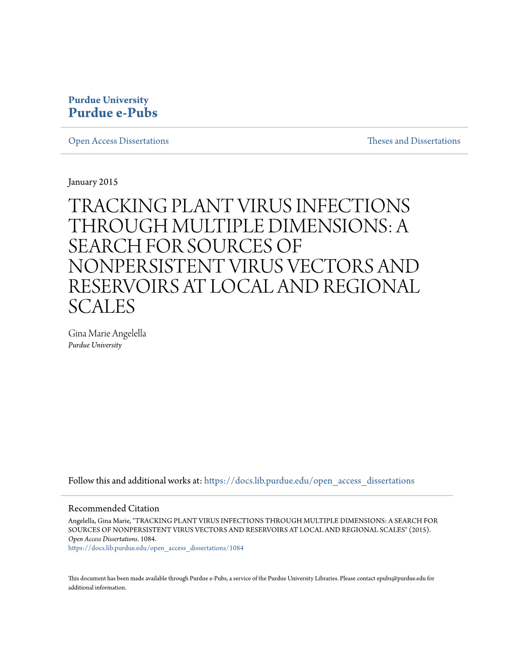 A SEARCH for SOURCES of NONPERSISTENT VIRUS VECTORS and RESERVOIRS at LOCAL and REGIONAL SCALES Gina Marie Angelella Purdue University