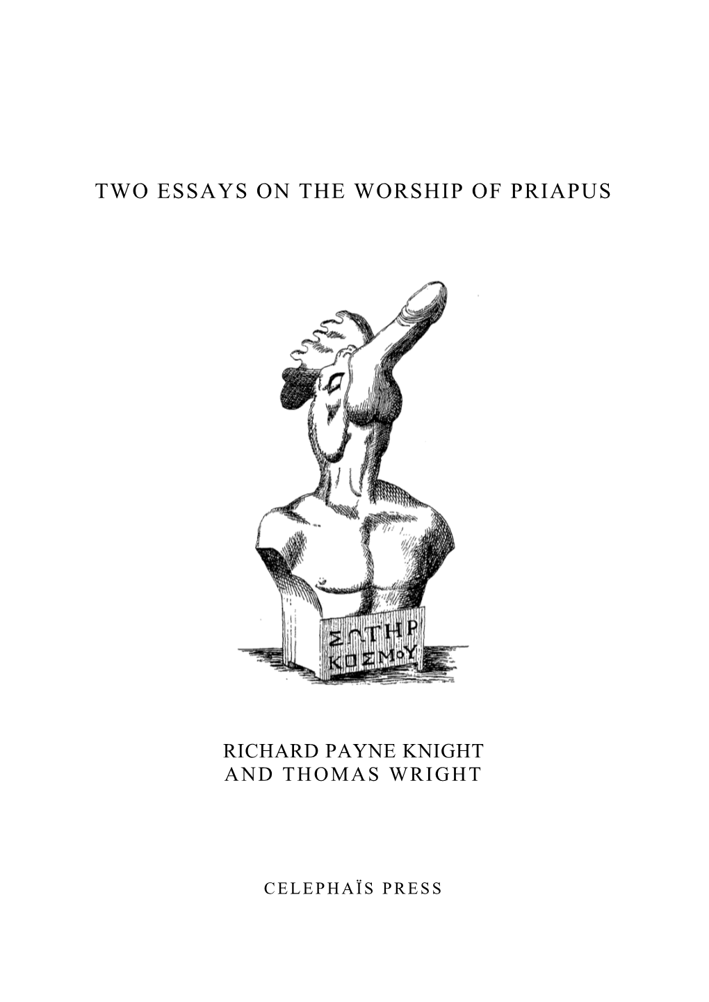 A Discourse on the Worship of Priapus &C. &C. &C