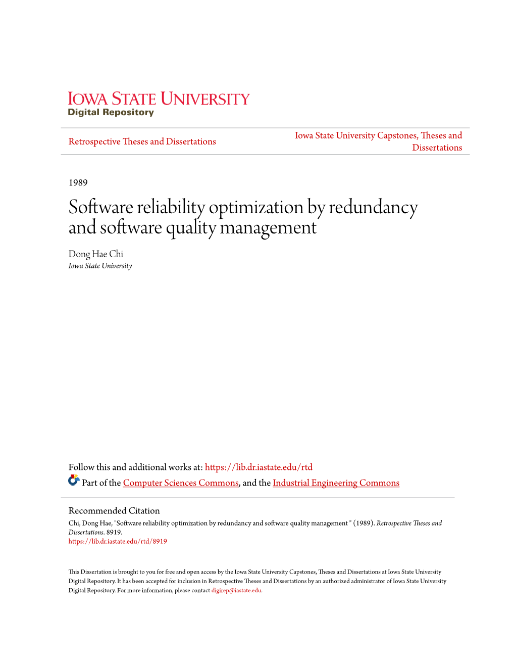 Software Reliability Optimization by Redundancy and Software Quality Management Dong Hae Chi Iowa State University