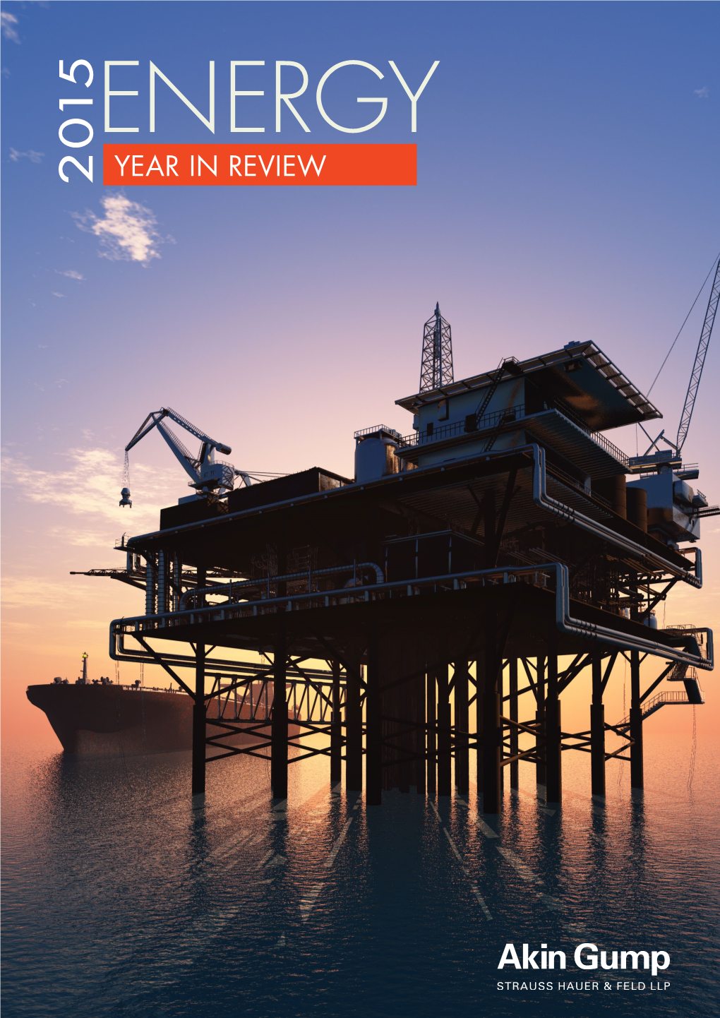 Year in Review 2 015 Energy and Natural Resources Energy and Natural Resources Texas Projects: Nationwide Energy Natural and Resources: Nationwide Accolades