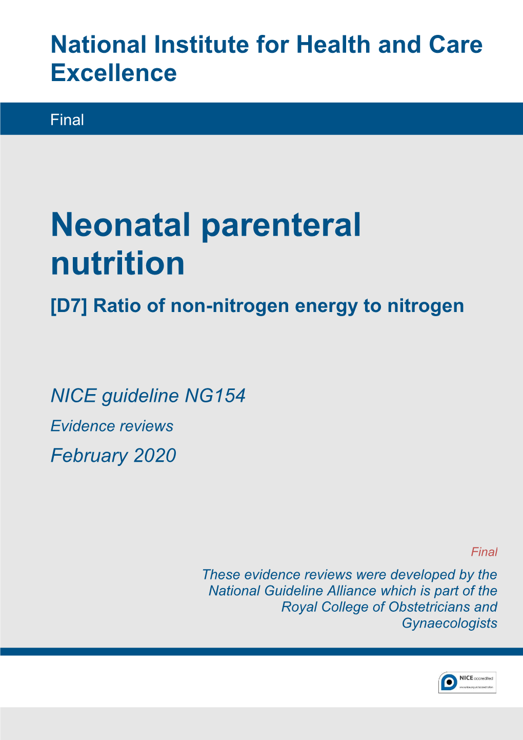 Neonatal Parenteral Nutrition [D7] Ratio of Non-Nitrogen Energy to Nitrogen