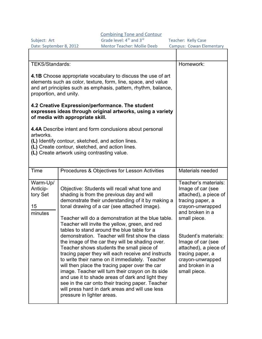 Subject: Art Grade Level: 4Th and 3Rd Teacher: Kelly Case