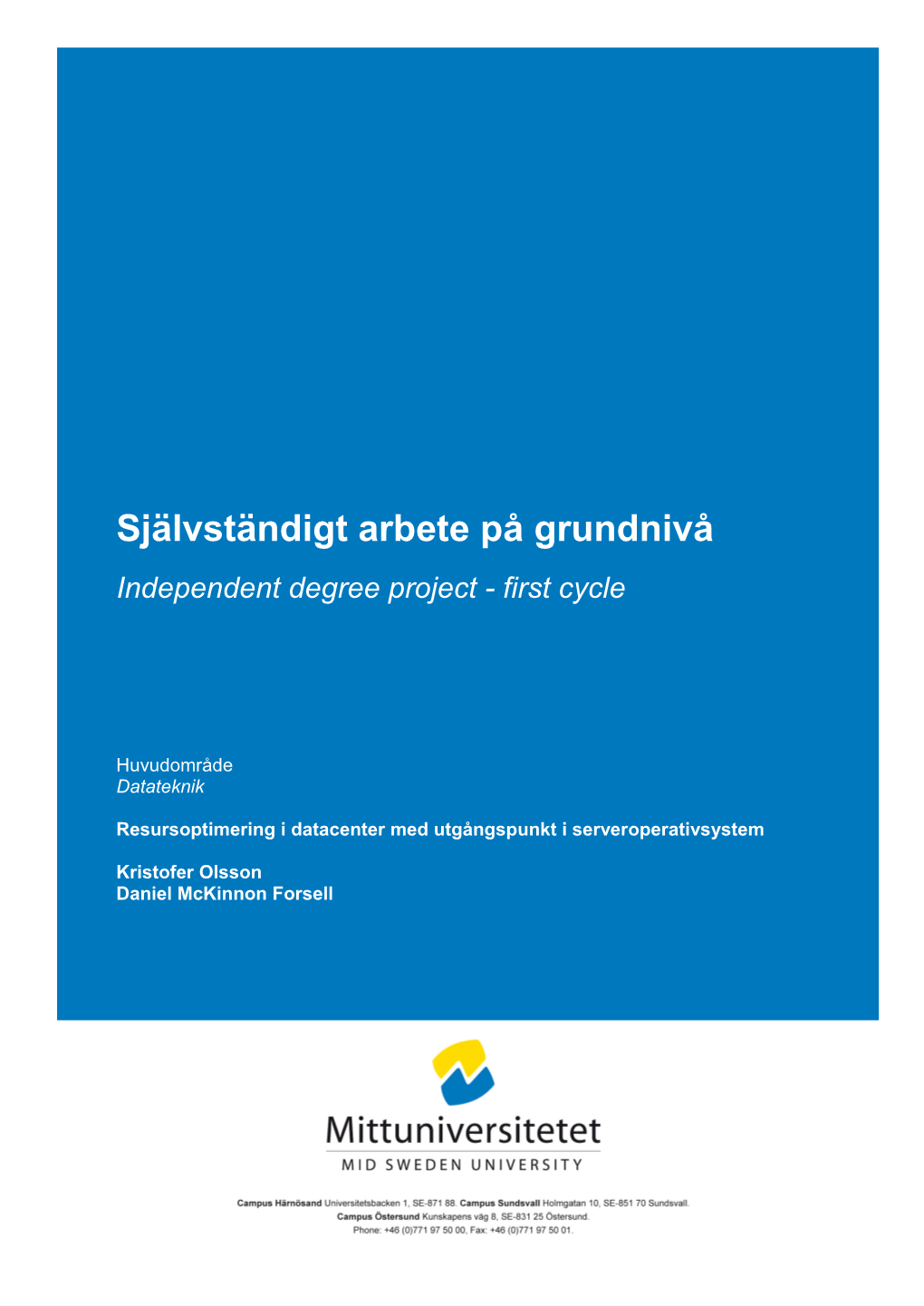 Självständigt Arbete På Grundnivå Independent Degree Project - First Cycle