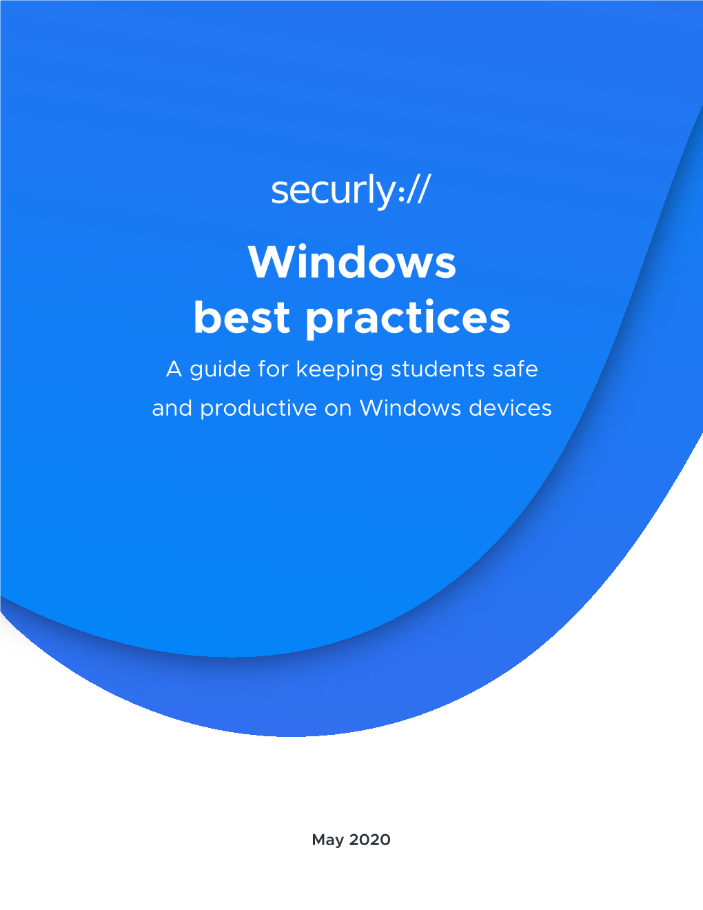 Windows Best Practices a Guide for Keeping Students Safe and Productive on Windows Devices