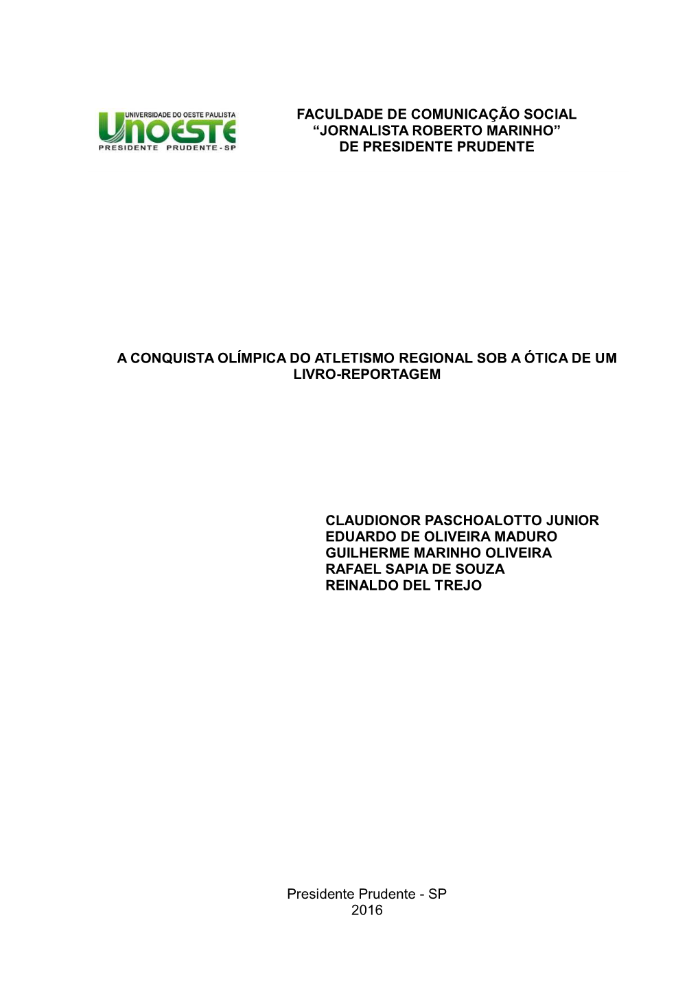 “Jornalista Roberto Marinho” De Presidente Prudente A