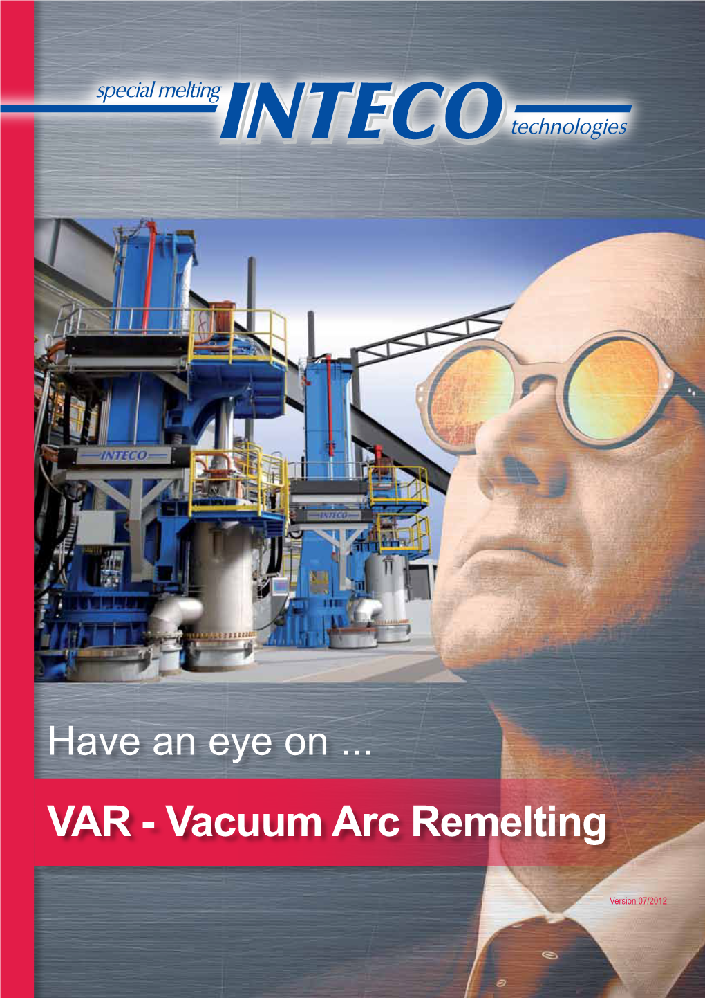 VAR - Vacuum Arc Remelting