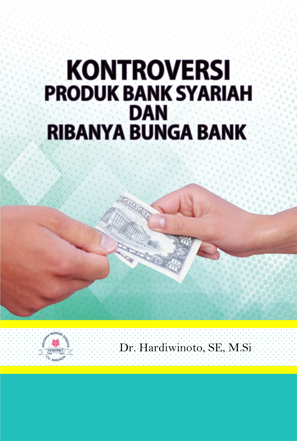 Kontroversi Produk Bank Syari'ah Dan Ribanya Bunga Bank