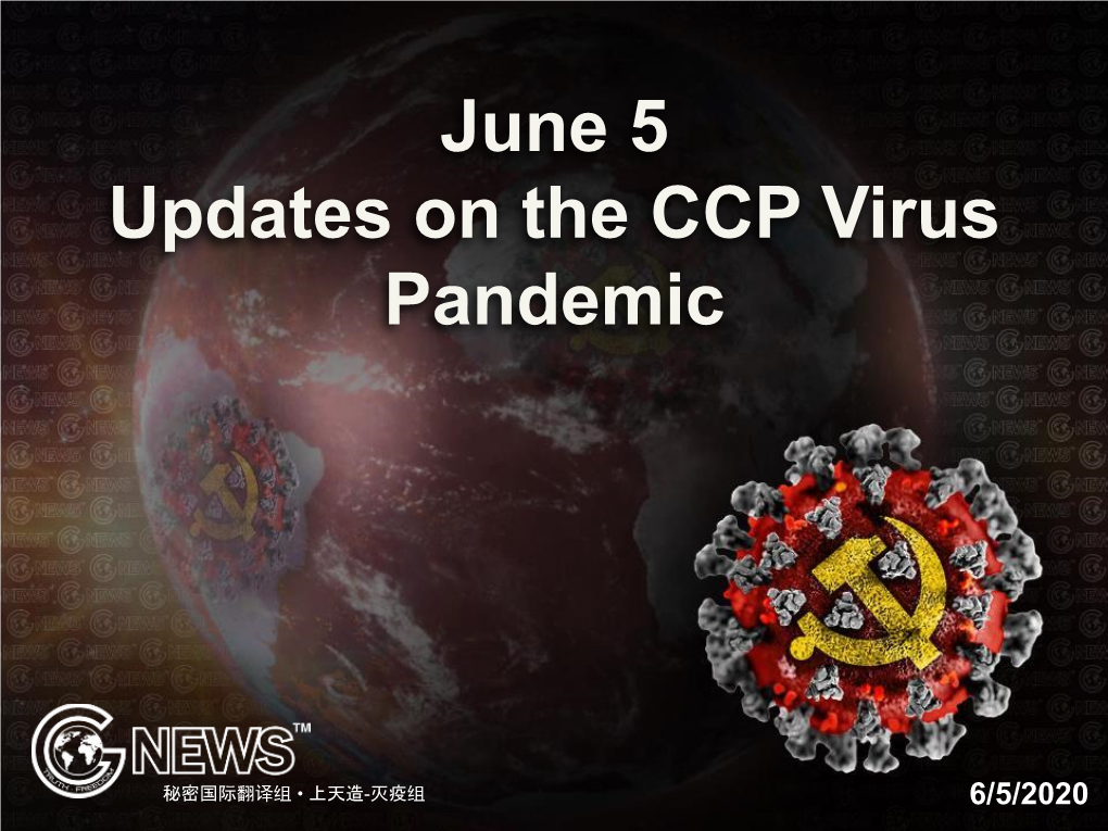 June 5 Updates on the CCP Virus Pandemic