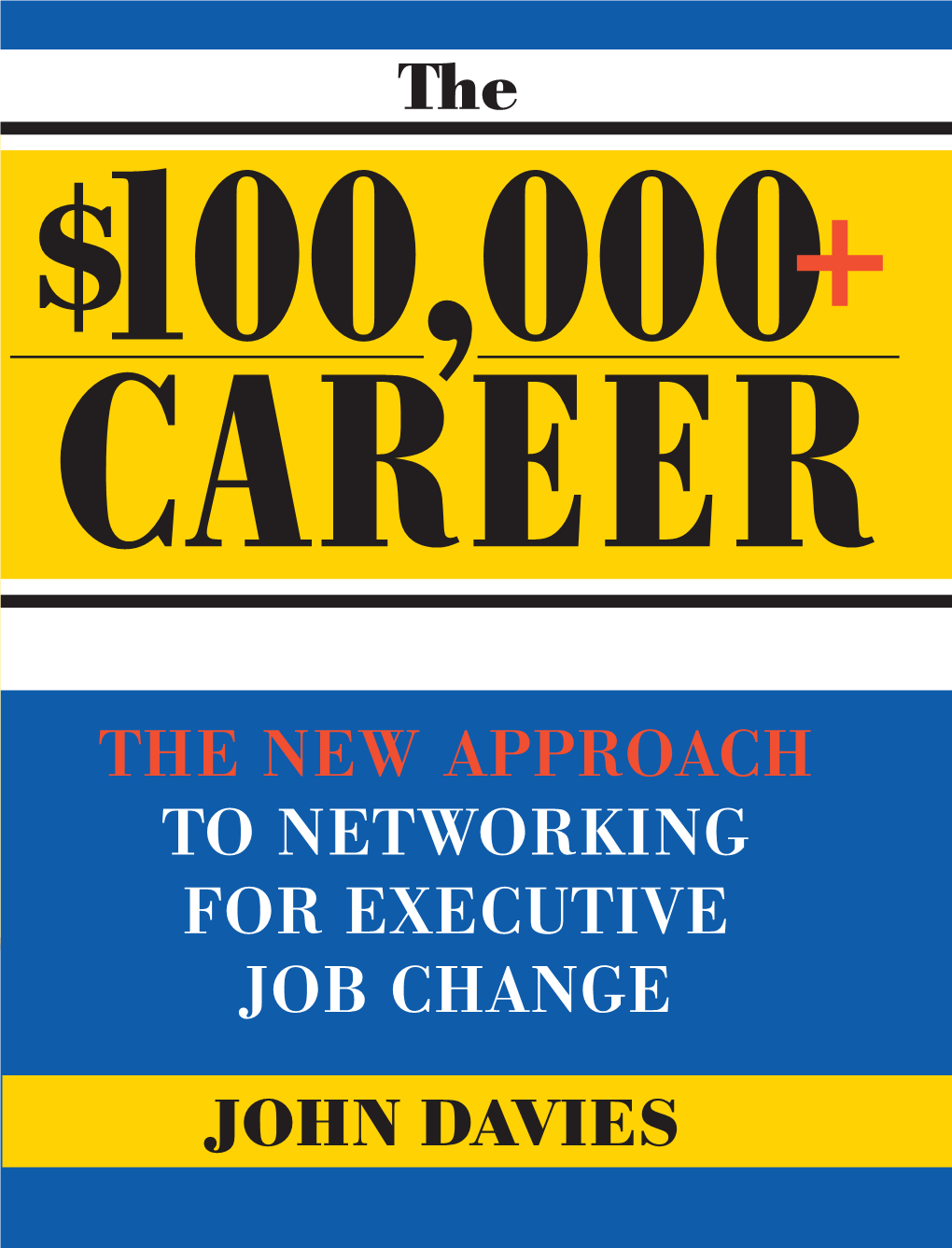100000+ Career : the Power of Networking for Executive Job Change