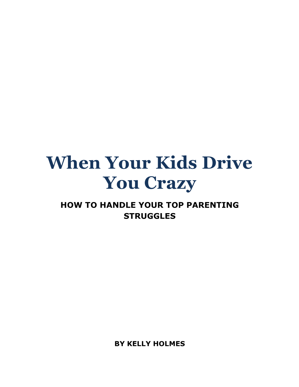 When Your Kids Drive You Crazy