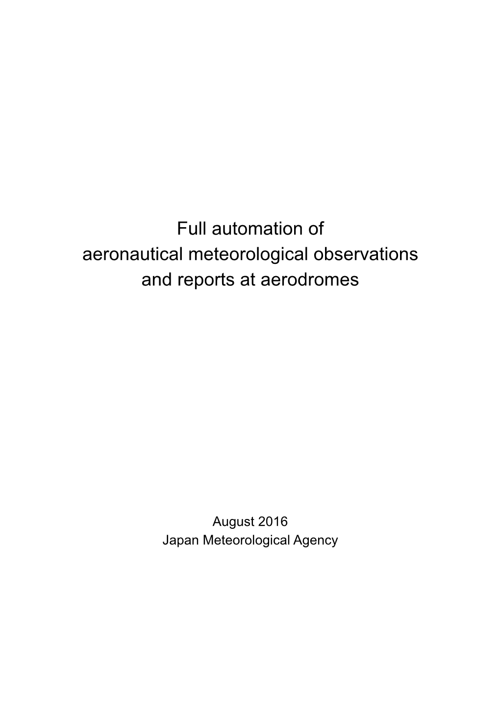 Full Automation of Aeronautical Meteorological Observations and Reports at Aerodromes