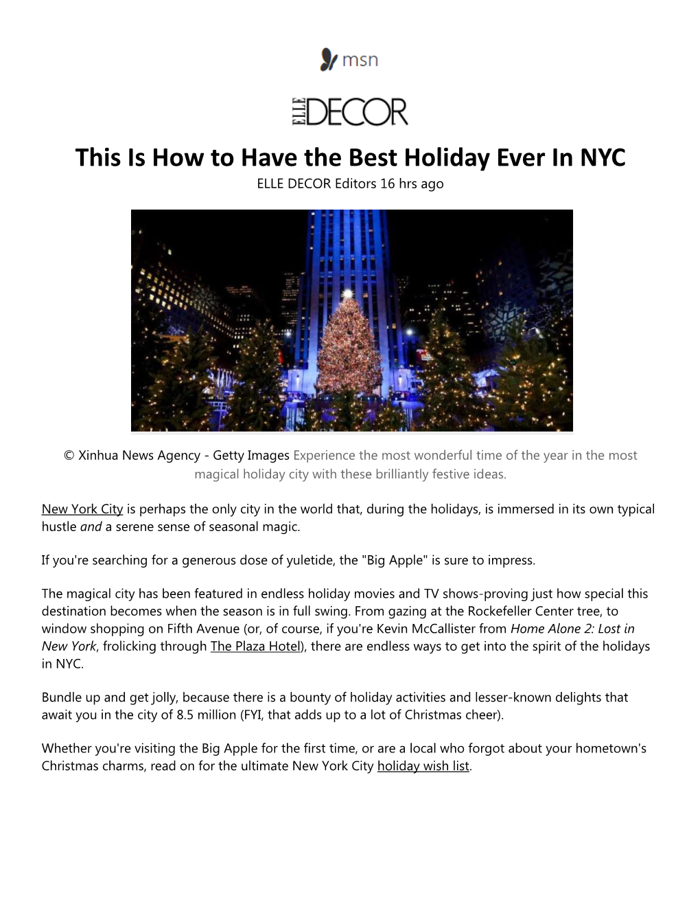 This Is How to Have the Best Holiday Ever in NYC ELLE DECOR Editors 16 Hrs Ago