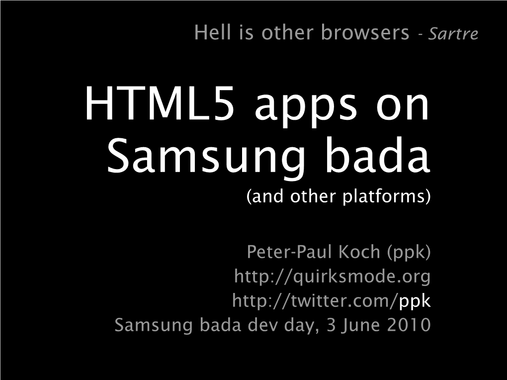 Hell Is Other Browsers - Sartre HTML5 Apps on Samsung Bada (And Other Platforms)