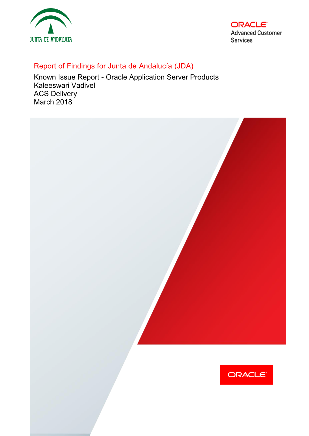 (JDA) Known Issue Report - Oracle Application Server Products Kaleeswari Vadivel ACS Delivery March 2018