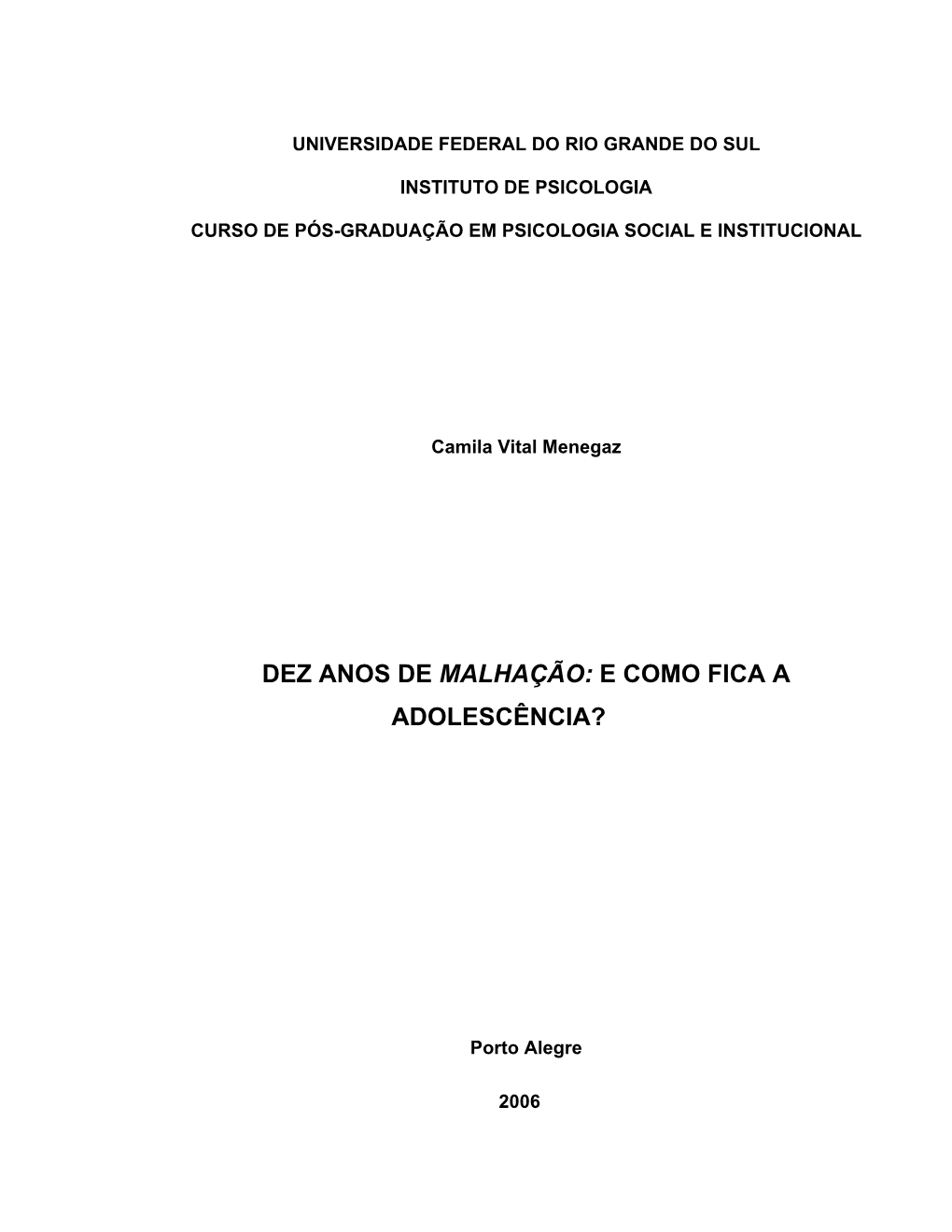 Dez Anos De Malhação: E Como Fica a Adolescência?