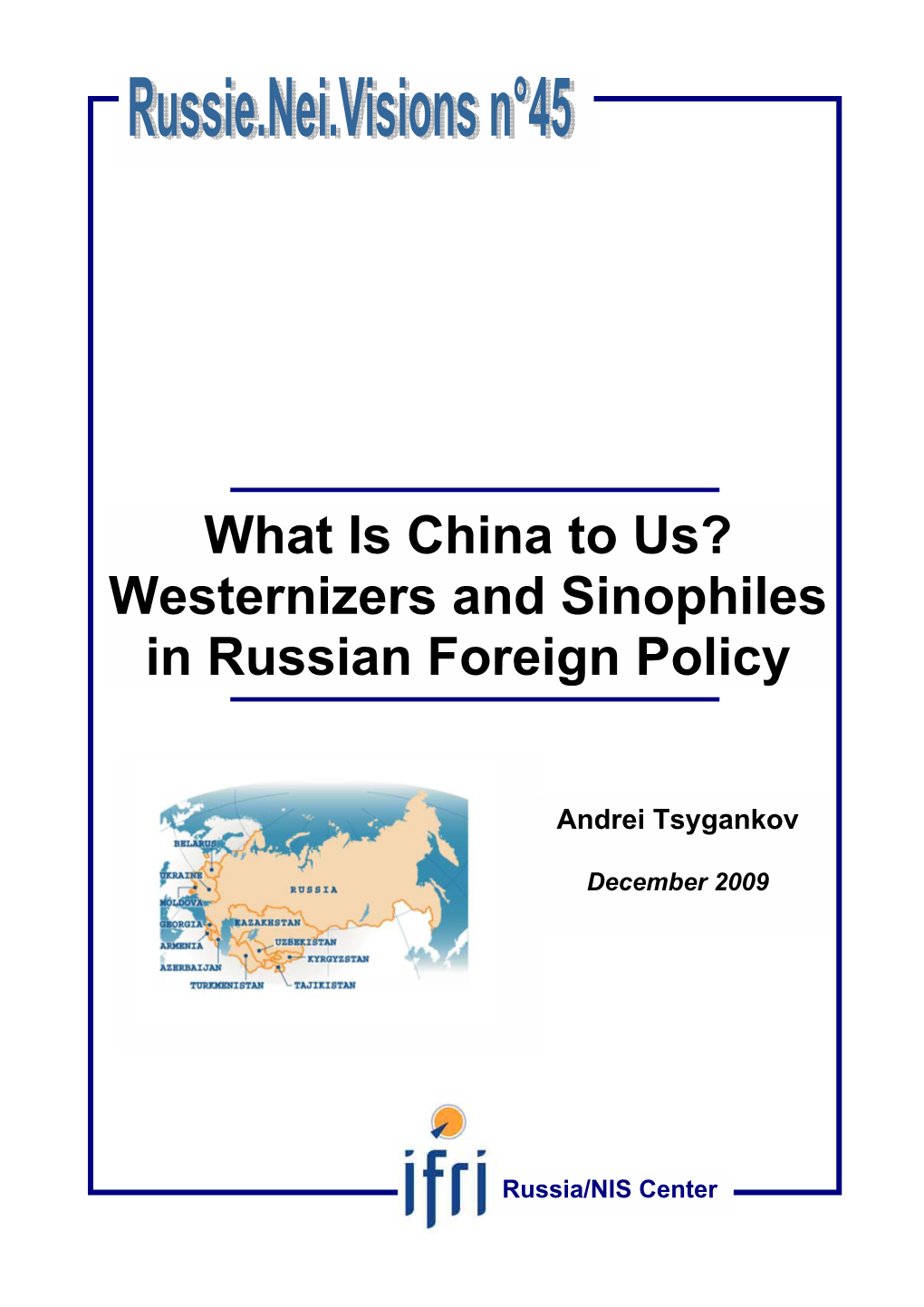 What Is China to Us? Westernizers and Sinophiles in Russian Foreign Policy