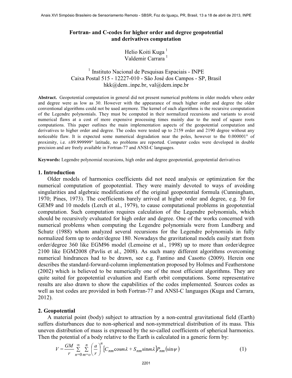 Fortran- and C-Codes for Higher Order and Degree Geopotential and Derivatives Computation