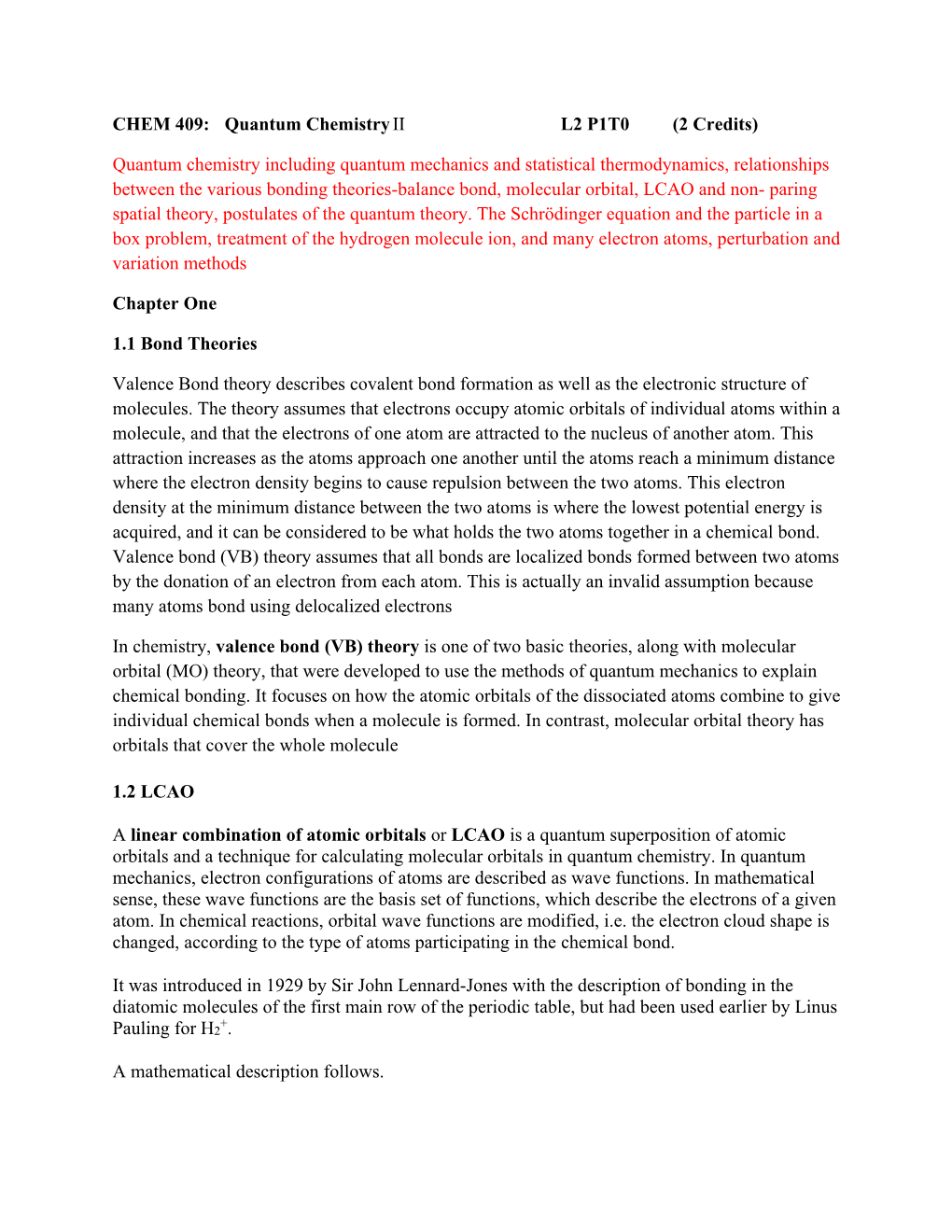 CHEM 409: Quantum Chemistryii L2 P1T0 (2 Credits)