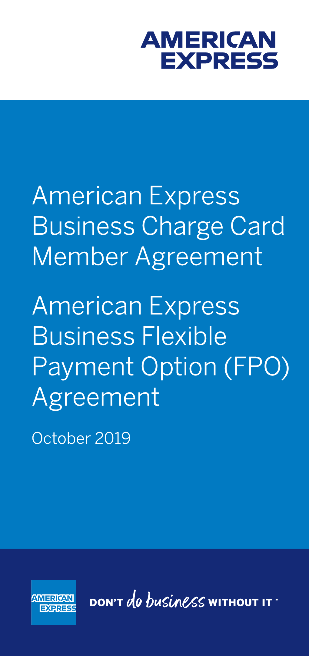 American Express Business Charge Card Member Agreement American Express Business Flexible Payment Option (FPO) Agreement