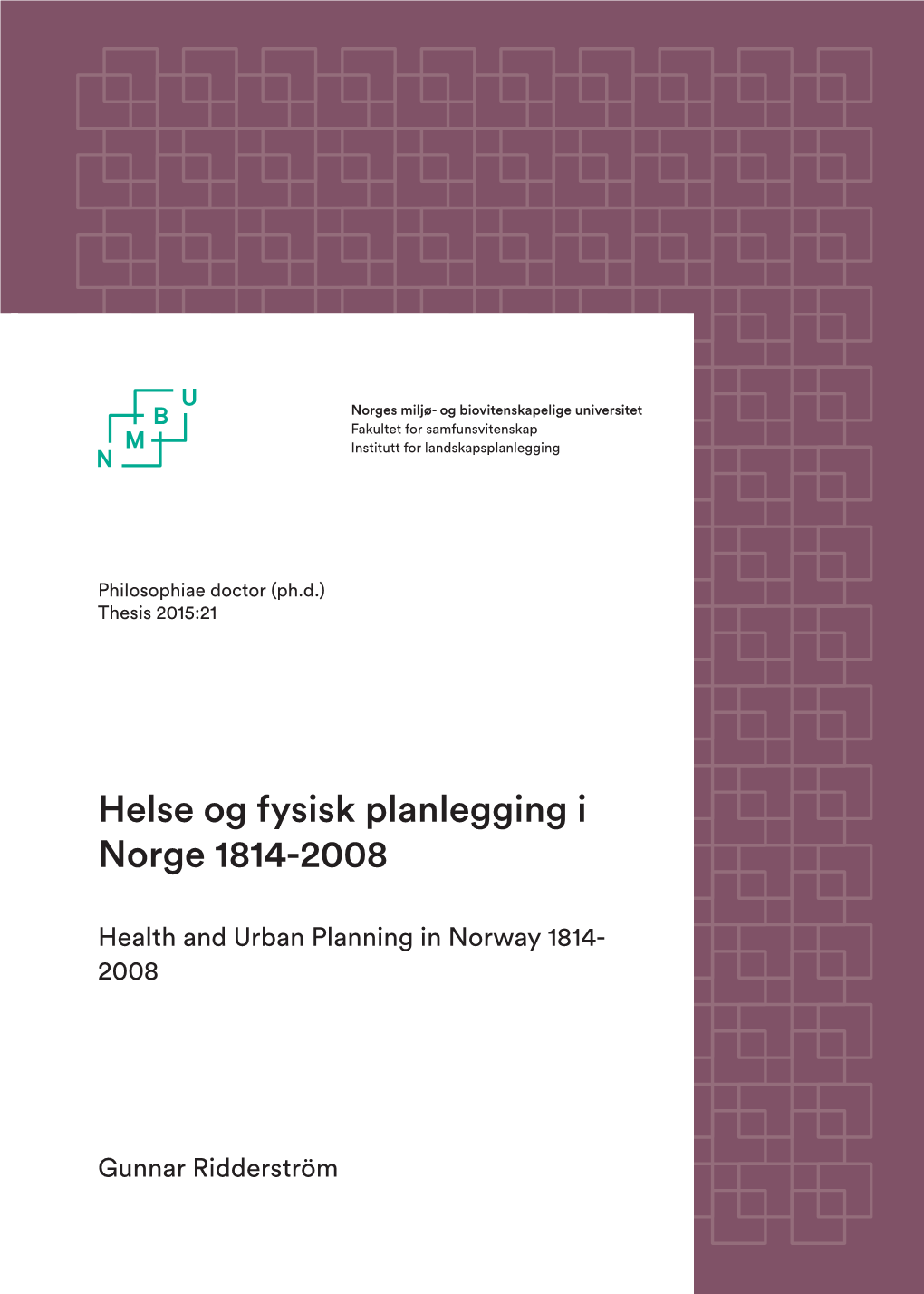 Helse Og Fysisk Planlegging I Norge 1814-2008