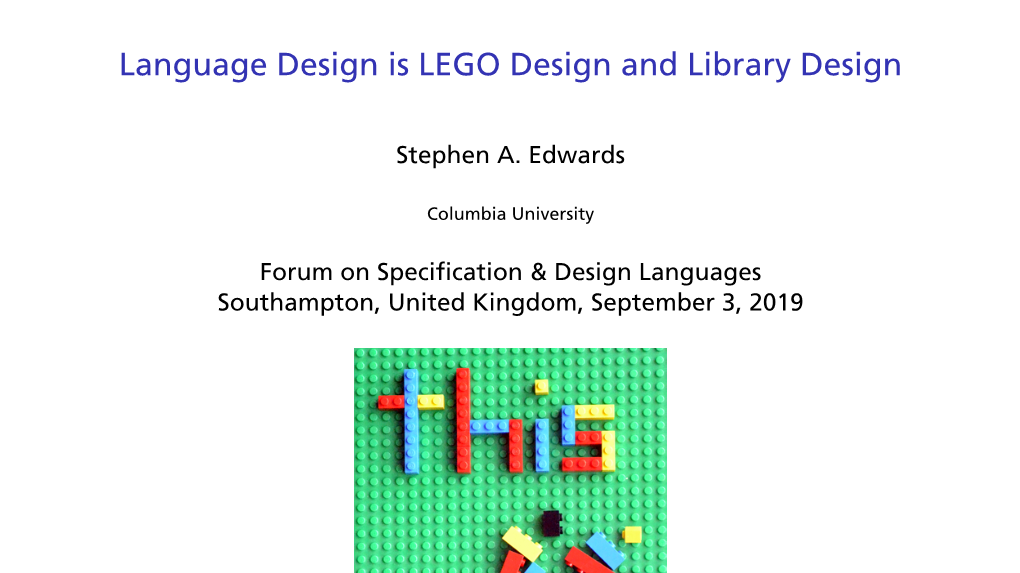 Language Design Is LEGO Design and Library Design