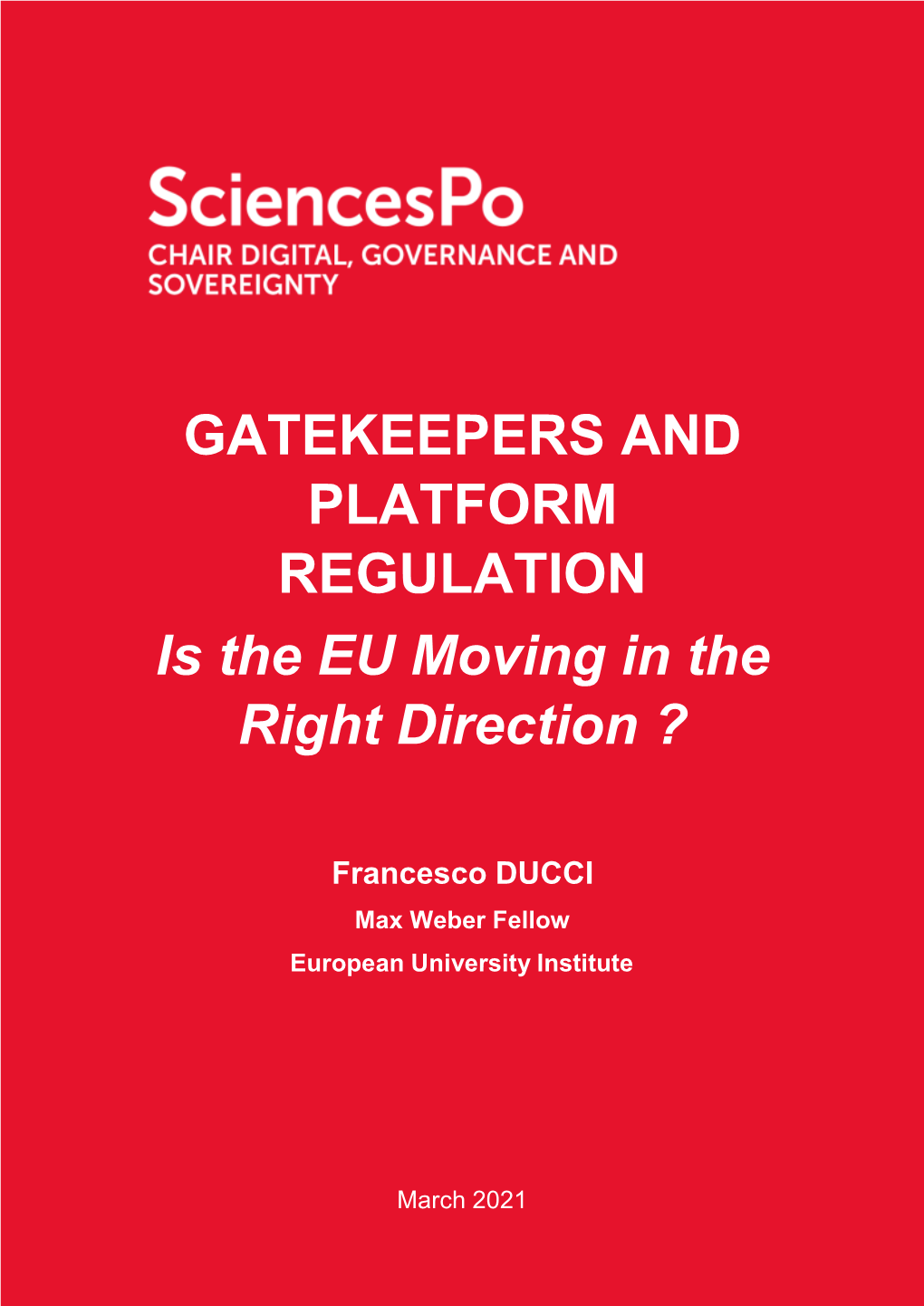 GATEKEEPERS and PLATFORM REGULATION Is the EU Moving in the Right Direction ?