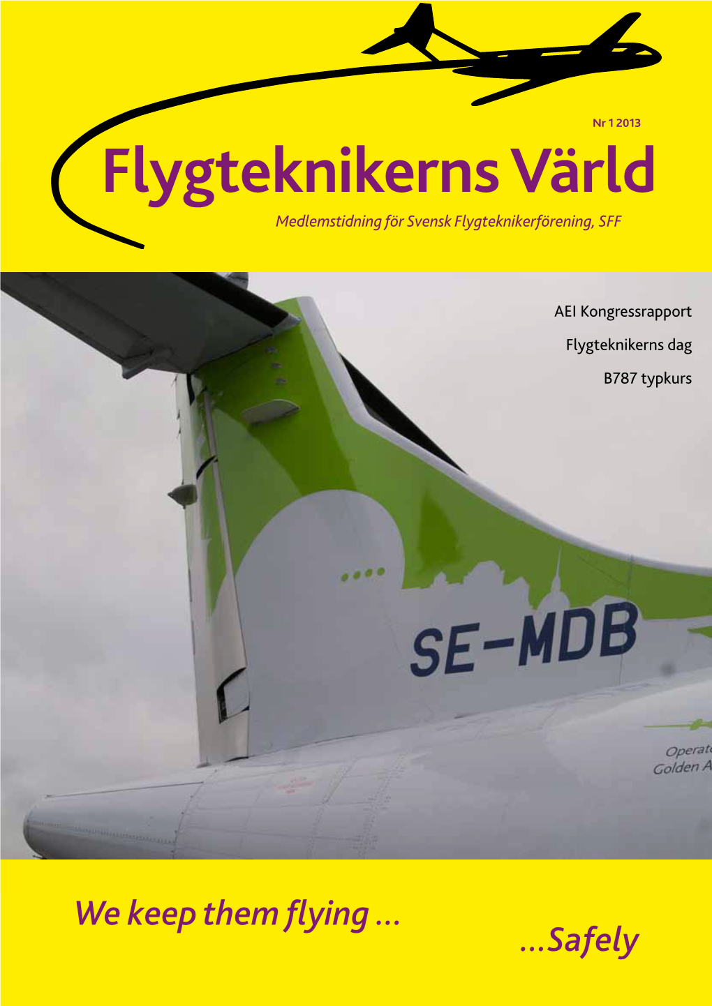 Flygteknikerns Värld Medlemstidning För Svensk Flygteknikerförening, SFF