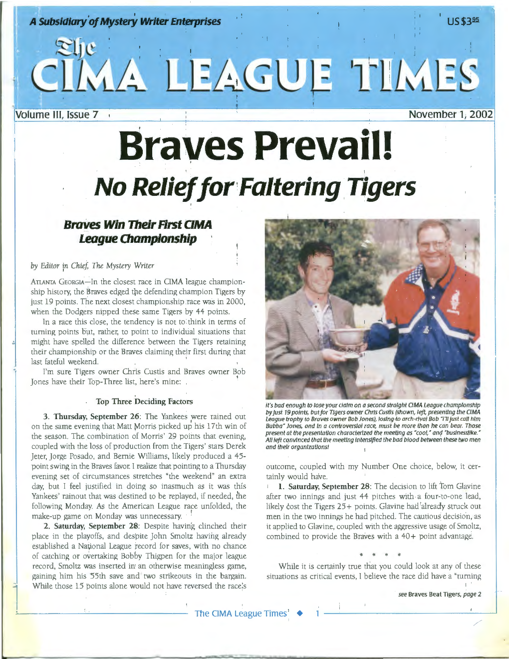 Braves Prevaiii ' No Relieffor !Faltering .Tigers