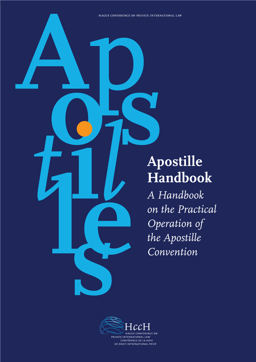 Apostille Handbook Osapostille Handbook a Handbook T L T L on the Practical Operation of the Apostille Les Les Convention