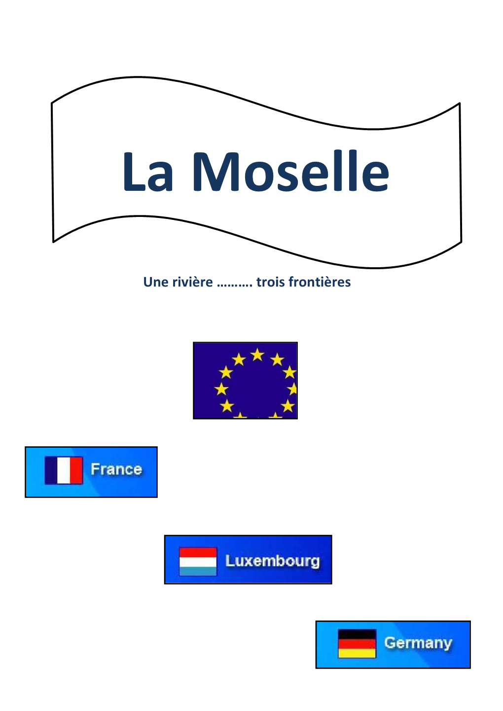 La Moselle, Une Rivière, Des Hommes
