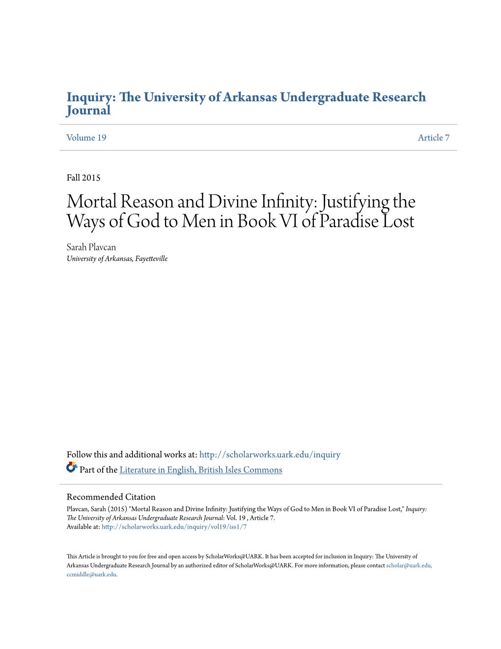 Justifying the Ways of God to Men in Book VI of Paradise Lost Sarah Plavcan University of Arkansas, Fayetteville