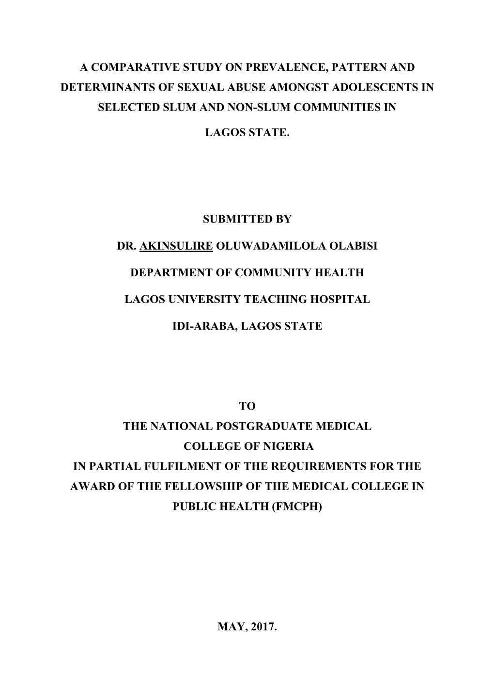 A Comparative Study on Prevalence, Pattern and Determinants of Sexual Abuse Amongst Adolescents in Selected Slum and Non-Slum Communities In