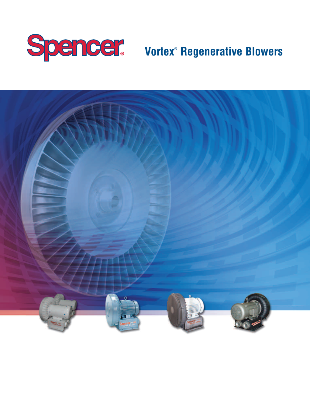 Vortex® Regenerative Blowers 2 Vortex® Regenerative Blowers Introduction
