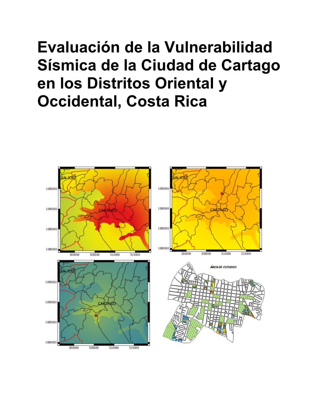 Evaluación De La Vulnerabilidad Sísmica De La Ciudad De Cartago En Los Distritos Oriental Y Occidental, Costa Rica