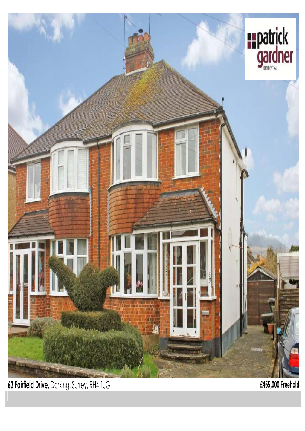 63 Fairfield Drive, Dorking, Surrey, RH4 1JG £465,000 Freehold