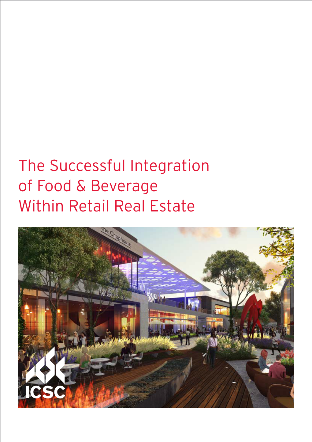 The Successful Integration of Food & Beverage Within Retail Real Estate