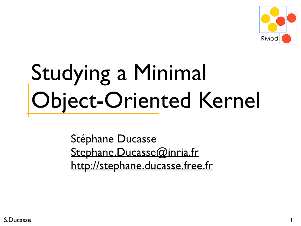 Studying a Minimal Object-Oriented Kernel